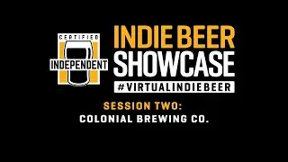 Virtual Indie Beer Showcase - Colonial Brewing Co.