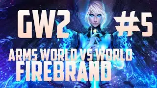 Guild Wars 2 Firebrand WvW Montage - Whiteside Ridge ARMS Guild #5