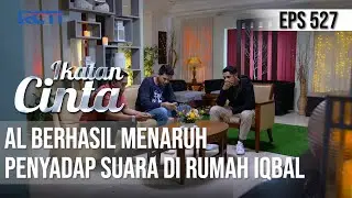 TEGANG BANGET😱😱 AL BERHASIL MENARUH PENYADAP SUARA DI RUMAH IQBAL😲 | IKATAN CINTA