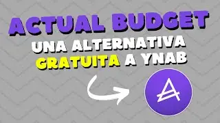 Actual Budget: una alternativa GRATUITA a YNAB