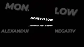 Alexanduhr - Money Is Low ft Era & Negativ