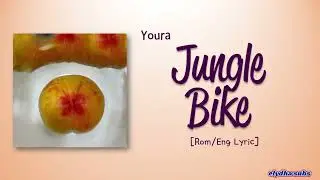 Youra &ndash; Jungle Bike [Color_Coded_Rom|Eng Lyrics]