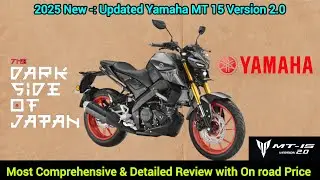 2025 Updated Yamaha MT 15 Version 2.0 | Most Comprehensive and Detailed Review 😊