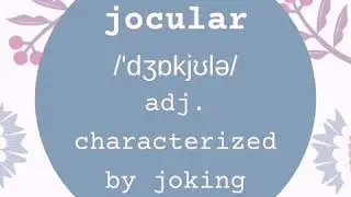 A word a day keeps the dictionary away - jocular