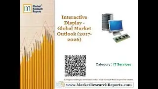 Interactive Display - Global Market Outlook (2017-2026)
