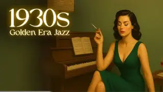 1930s Golden Era Jazz &ndash; Soft Swing for Cozy Evenings