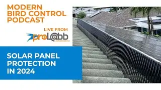 Modern Bird Control Podcast: Episode - Solar Panel Protection From Birds In 2024