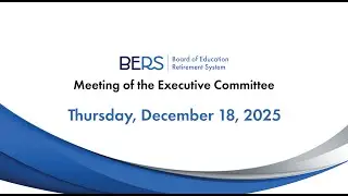 NYCBERS Executive Committee Meeting December 18, 2025