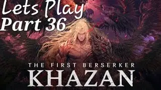 The First Berserker: Khazan - Let's Play Part 36: Hermit Mountains 