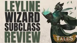 Leyline Magic Wizard Subclass Review (Humblewood) - D&D 5e Subclass Series