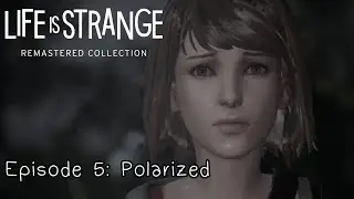 Life is Strange Remastered - Finale: Episode #5 - Polarized (4K 60FPS, No Commentary, Music On)
