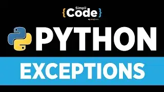 Python Tutorial For Beginners | Exceptions In Python | Exception Handling In Python | SimpliCode