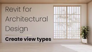 Revit Tutorial - Create view types