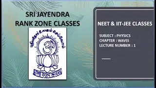 NEET & IIT-JEE | PHYSICS | WAVES ​| LECTURE 1