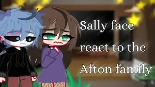 ☁//Sally face react to Afton family meme//🎁[MY AU]