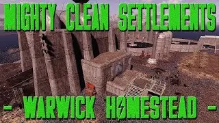 Fallout 4: Mighty Clean Settlements - Warwick Homestead