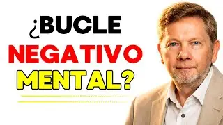 &iquest;EST&Aacute; TU MENTE ATRAPADA EN UN BUCLE NEGATIVO? 🧠✨ DESPIERTA AHORA | Eckhart Tolle