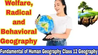 Welfare, Radical and Behavioral Geography