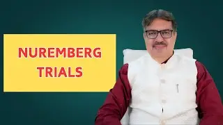 NUREMBERG TRIALS | EXPLAIN BY DR. KEDARNATH A. LONGANI (M.D.HOMOEOPATH) LONGANI CLINICS
