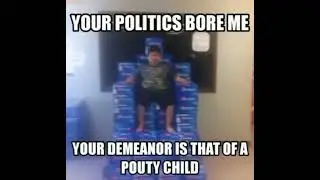 Your politics bore me