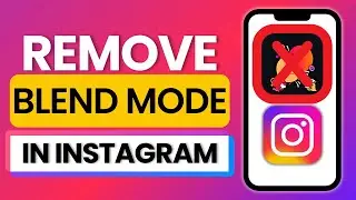 How To Remove Blend In Instagram