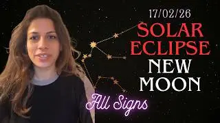 Solar Eclipse in Aquarius 17th Feb 2026 | Powerful Reset | ALL SIGNS