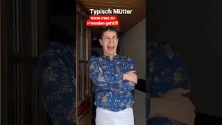 Typisch M&uuml;tter - wenn man zu Freunden geht!😂😳 itsofficialmarco
