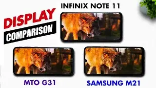 Amoled Display Battle - Moto G31 vs Infinix Note 11 vs Samsung m21