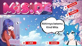[MISIDE] Gw ketemu kind Mita EP 2 - Yukari San