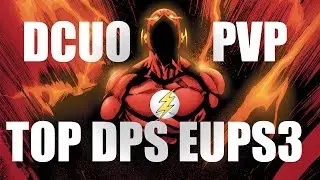 DCUO PvP - Top DPS EUPS3 Showcase