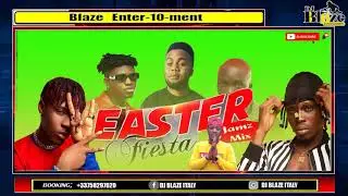 DJ BLAZE-2020 APRIL Easter Fiesta Mix Afro Club Banger/P Youngy/Fireboy/T Classic/Joeboy/Hotkid.mp3