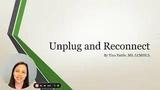 Unplug and Reconnect Webinar