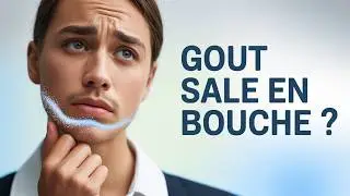 Go&ucirc;t sal&eacute; en bouche : les causes cach&eacute;es & solutions ! #Sant&eacute;Buccale