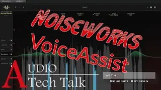 Audio Tech Talk Noiseworks VoiceAssist