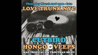 Love Trunk NYC XL feat guest DJ Cutbird and resident DJs Hongo and Veeps Thursday March 2nd 2023