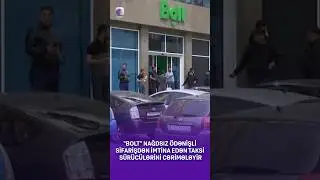 #bolt #taksi #surucu #cerime #nagdsiz #xezerxeber