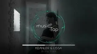 Keanler & LissA - In My Ears