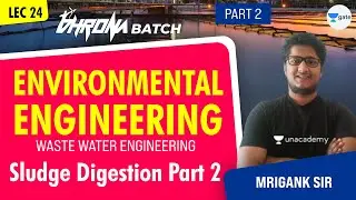Sludge Digestion Part 2 | L:24 | Waste Water Engineering | Environmental Engg. - Part 2