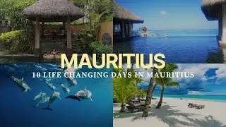 10 Days in Mauritius | 4 Luxury Hotels & Mauritius Travel Thoughts