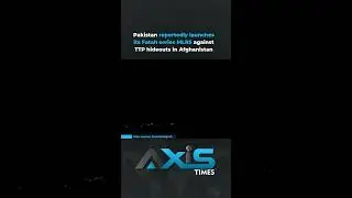 Pakistan reportedly fires Fatah MLRS on towards TTP hideouts in Afghanistan
