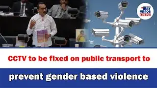 CCTV to be fixed on public transport to prevent gender based violence