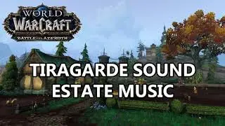 Tiragarde Sound Estate Music - Battle for Azeroth Music