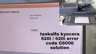 how to taskalfa kyocera 520i /420i error code C6000 || code c6000 || hhani trader