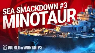Sea Smackdown: Minotaur | World of Warships