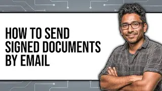 How To Send Signed Documents By Email