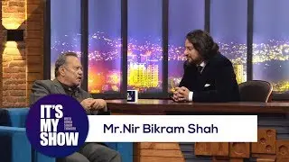 Mr. Nir Bikram Shah | It's my show with Suraj Singh Thakuri | 07 April 2018