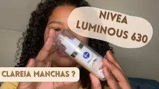 Comprei o Sérum Facial NIVEA Cellular Luminous 630 vale a pena ? Pele sem manchas ? Clarear manchas?