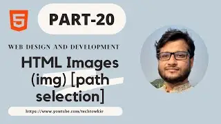 Part-20, Web Design and Development {HTML Images (img)  [path selection]}
