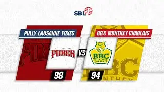 Pully Lausanne Foxes vs. BBC Monthey-Chablais - Game Highlights