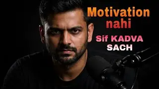 Middle Class Reality | Motivation एक झूठ है | Honest Hindi Podcast